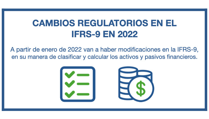 Imagen principal: Cambios regulatorios en el IFRS-9 en 2022